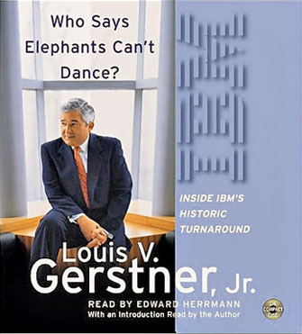 《Who Says Elephant Can't Dance》  Louis V. Gerstner Jr. 著